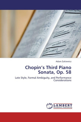 Chopin's Third Piano Sonata, Op. 58