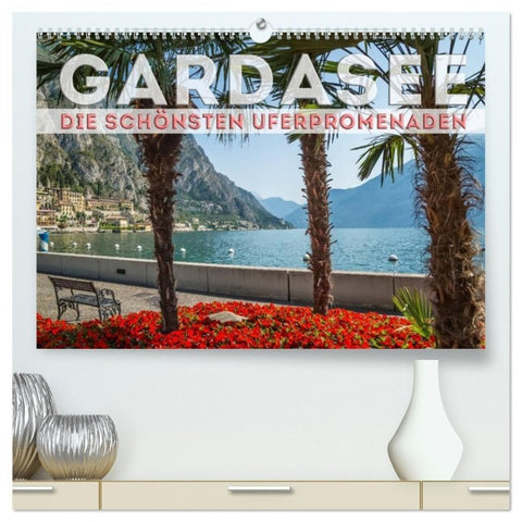 GARDASEE Die schönsten Uferpromenaden (hochwertiger Premium Wandkalender 2027 DIN A2 quer), Kunstdruck in Hochglanz