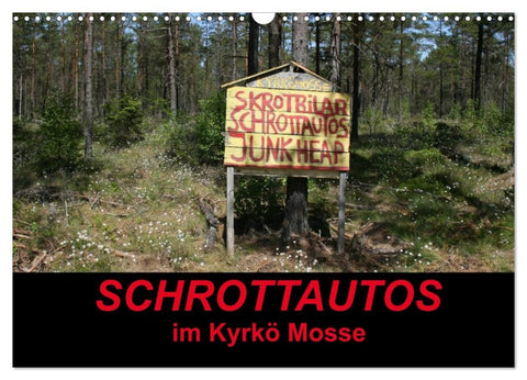 Schrottautos im Kyrkö Mosse (Wandkalender 2026 DIN A3 quer), CALVENDO Monatskalender