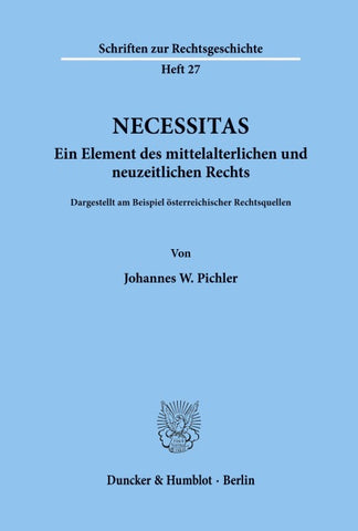 Necessitas. Ein Element des mittelalterlichen und neuzeitlichen Rechts.