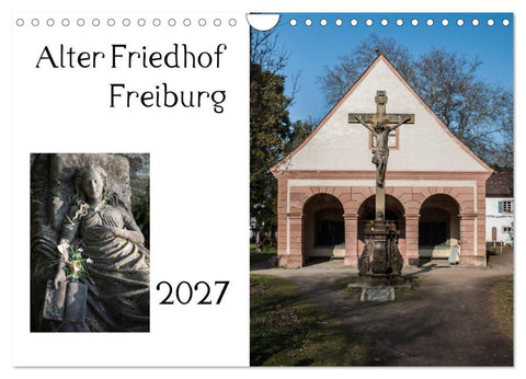 Alter Friedhof Freiburg (Wandkalender 2027 DIN A4 quer), CALVENDO Monatskalender