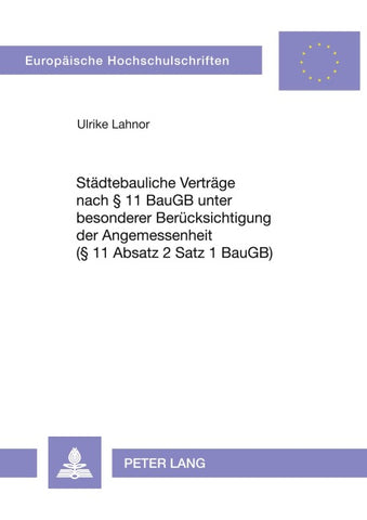 Städtebauliche Verträge nach § 11 BauGB unter besonderer Berücksichtigung der Angemessenheit (§ 11 Absatz 2 Satz 1 BauGB)