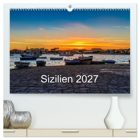 Sizilien 2027 (hochwertiger Premium Wandkalender 2027 DIN A2 quer), Kunstdruck in Hochglanz