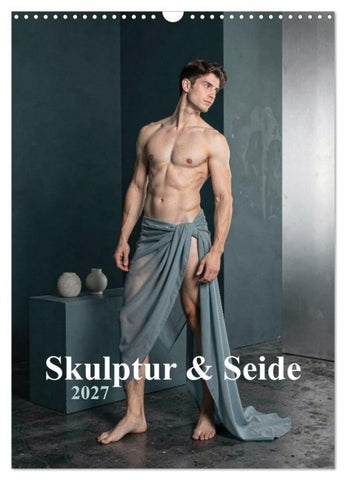 Skulptur & Seide (Wandkalender 2027 DIN A3 hoch), CALVENDO Monatskalender
