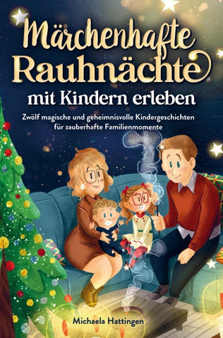 Märchenhafte Rauhnächte mit Kindern erleben
