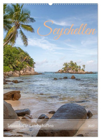 Seychellen -Traumhafte Landschaften (Wandkalender 2027 DIN A2 hoch), CALVENDO Monatskalender