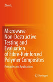 Microwave Non-Destructive Testing and Evaluation of Fibre-Reinforced Polymer Composites
