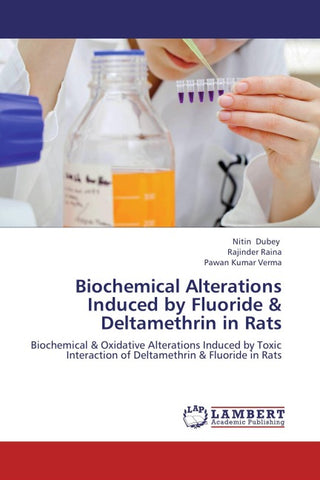 Biochemical Alterations Induced by Fluoride & Deltamethrin in Rats