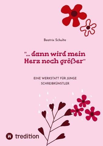 "... dann wird mein Herz noch größer"