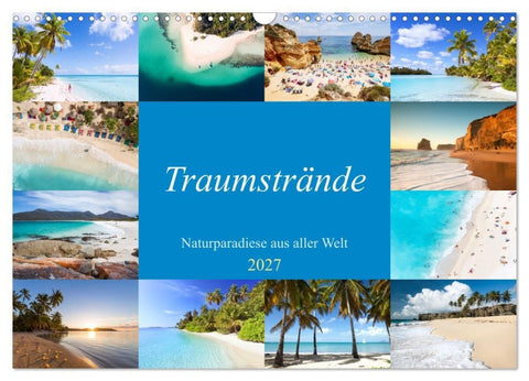 Traumstrände - Naturparadiese aus aller Welt (Wandkalender 2027 DIN A3 quer), CALVENDO Monatskalender