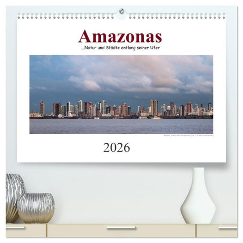 Amazonas, eine Reise entlang seiner Ufer (hochwertiger Premium Wandkalender 2026 DIN A2 quer), Kunstdruck in Hochglanz