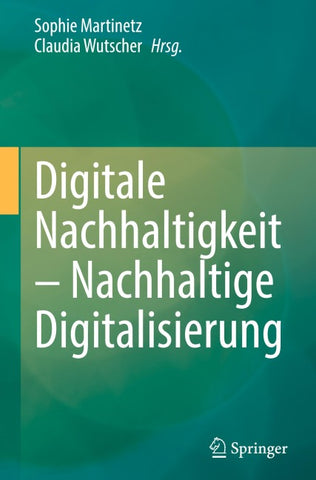 Digitale Nachhaltigkeit - Nachhaltige Digitalisierung