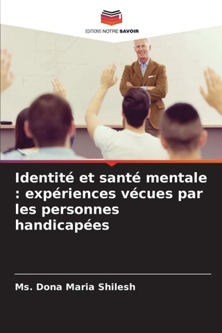 Identité et santé mentale : expériences vécues par les personnes handicapées
