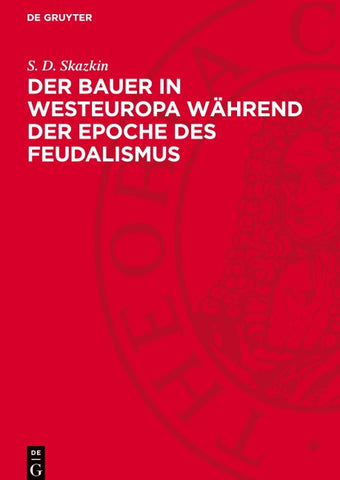 Der Bauer in Westeuropa während der Epoche des Feudalismus