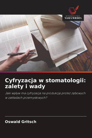 Cyfryzacja w stomatologii: zalety i wady