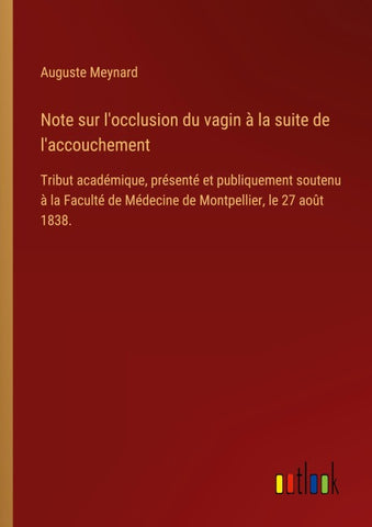 Note sur l'occlusion du vagin à la suite de l'accouchement