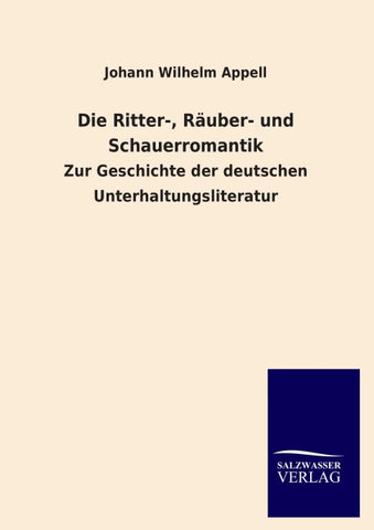 Die Ritter-, Räuber- und Schauerromantik