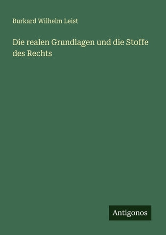 Die realen Grundlagen und die Stoffe des Rechts