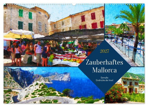 Zauberhaftes Mallorca - Gemalte Eindrücke der Insel (Wandkalender 2027 DIN A2 quer), CALVENDO Monatskalender