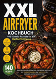 XXL Airfryer Kochbuch: 140 schnelle Rezepte für die Heißluftfritteuse