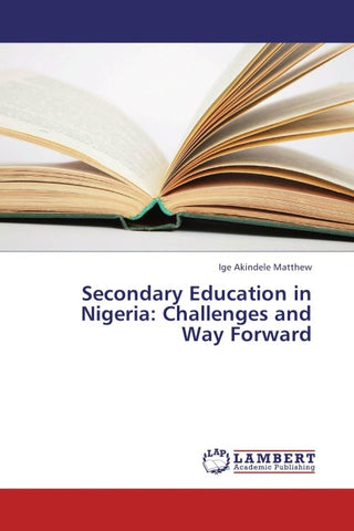 Secondary Education in Nigeria: Challenges and Way Forward
