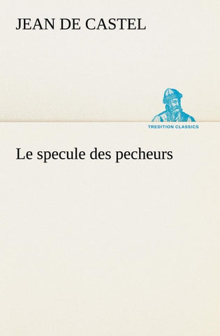 Le specule des pecheurs