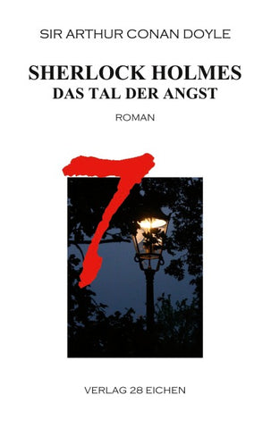Arthur Conan Doyle: Ausgewählte Werke / Sherlock Holmes 7 Das Tal der Angst