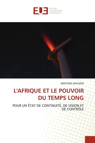 L'AFRIQUE ET LE POUVOIR DU TEMPS LONG