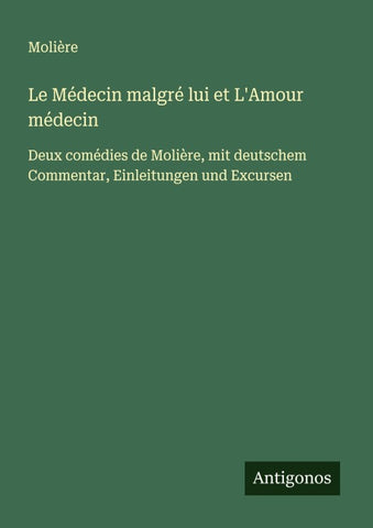 Le Médecin malgré lui et L'Amour médecin