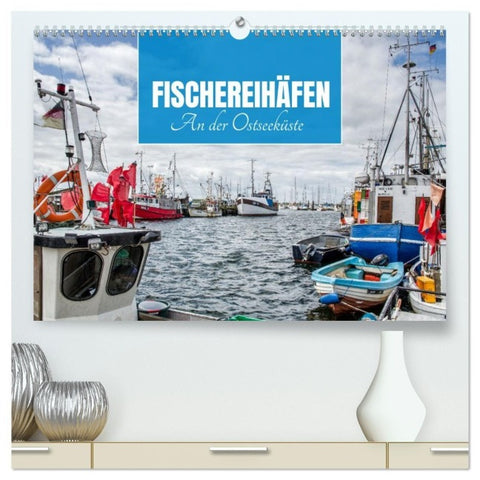 Fischereihäfen an der Ostseeküste (hochwertiger Premium Wandkalender 2027 DIN A2 quer), Kunstdruck in Hochglanz