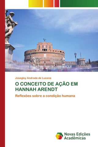 O CONCEITO DE AÇÃO EM HANNAH ARENDT