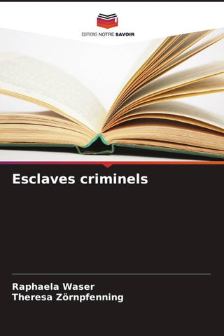 Esclaves criminels