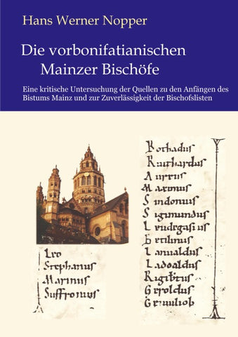 Die vorbonifatianischen Mainzer Bischöfe