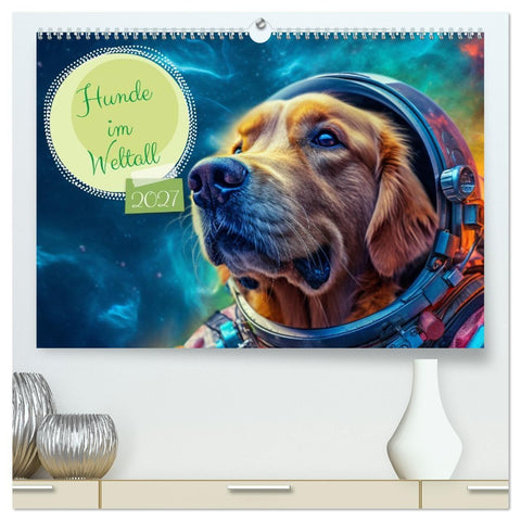 Hunde im Weltall (hochwertiger Premium Wandkalender 2027 DIN A2 quer), Kunstdruck in Hochglanz