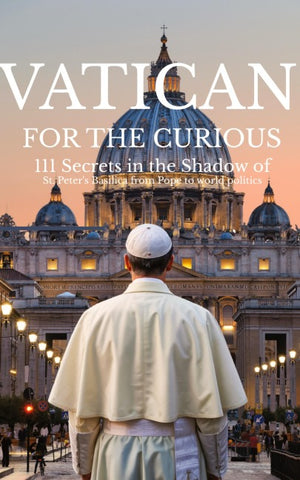 VATICAN FOR THE CURIOUS