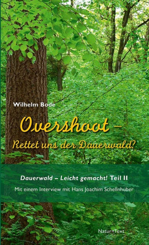 Overshoot – Rettet uns der Dauerwald?