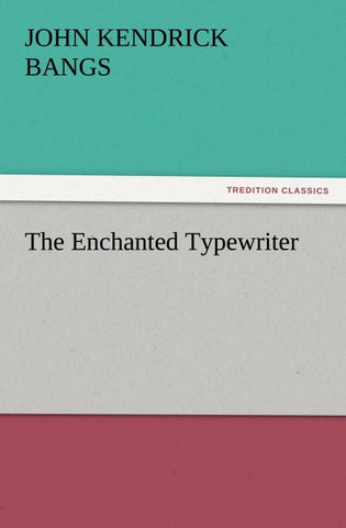 The Enchanted Typewriter
