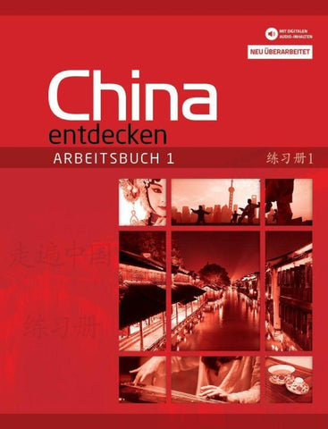 China entdecken - Arbeitsbuch 1 (überarbeitete Neuauflage)