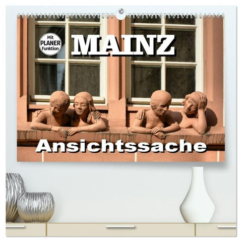 Mainz - Ansichtssache (hochwertiger Premium Wandkalender 2027 DIN A2 quer), Kunstdruck in Hochglanz