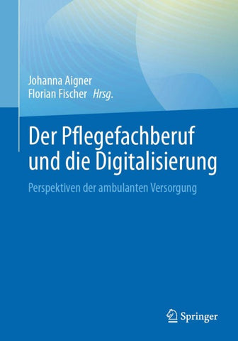 Der Pflegefachberuf und die Digitalisierung