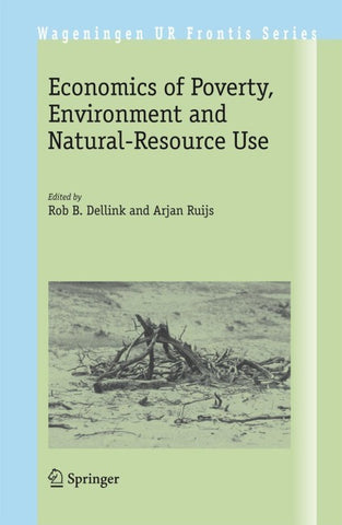 Economics of Poverty, Environment and Natural-Resource Use
