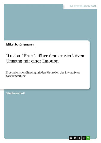 "Lust auf Frust" - über den konstruktiven Umgang mit einer Emotion