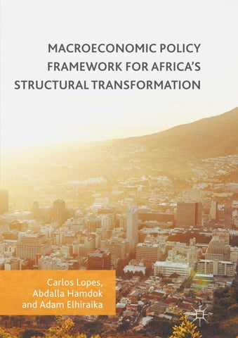 Macroeconomic Policy Framework for Africa's Structural Transformation