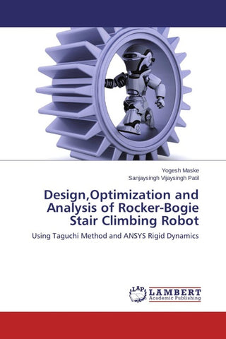 Design,Optimization and Analysis of Rocker-Bogie Stair Climbing Robot