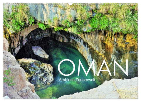 Oman - Arabiens Zauberwelt (Wandkalender 2026 DIN A2 quer), CALVENDO Monatskalender