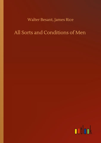 All Sorts and Conditions of Men