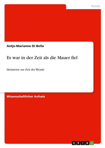 Es war in der Zeit als die Mauer fiel