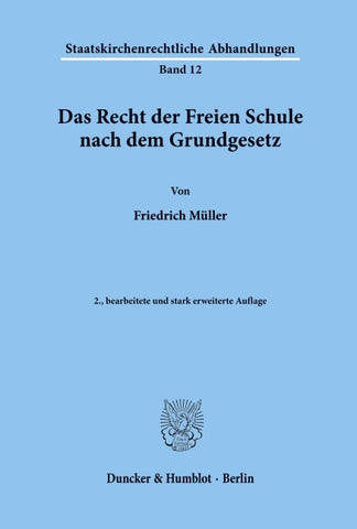 Das Recht der Freien Schule nach dem Grundgesetz.