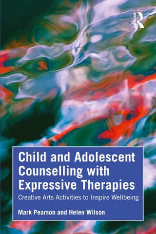 Child and Adolescent Counselling with Expressive Therapies