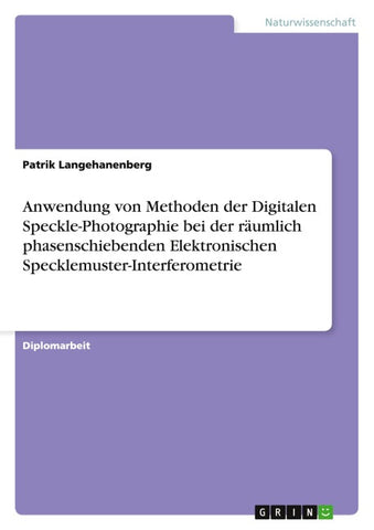 Anwendung von Methoden der Digitalen Speckle-Photographie bei der räumlich phasenschiebenden Elektronischen Specklemuster-Interferometrie
